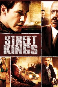 Poster for the movie "Street Kings"