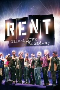 Poster for the movie "Rent: Filmed Live on Broadway"