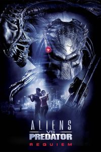 Poster for the movie "Aliens vs Predator: Requiem"