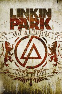 Poster for the movie "Linkin Park: Road to Revolution - Live at Milton Keynes"