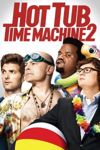 Poster for the movie "Hot Tub Time Machine 2"